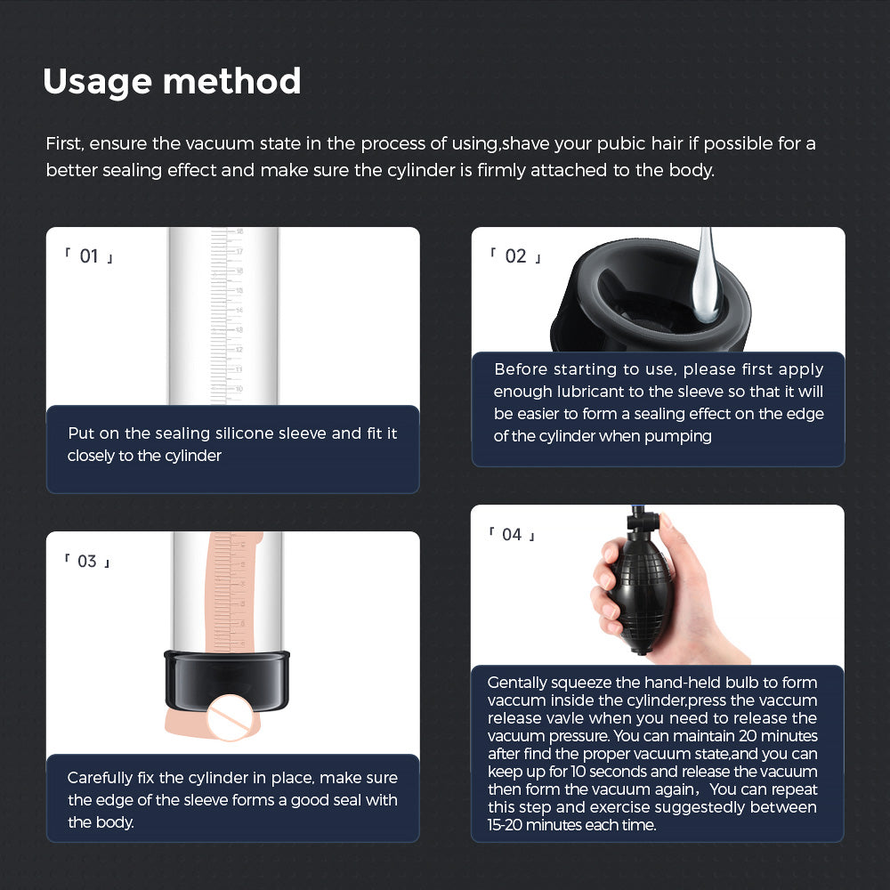 Heres a quick guide for the LuvPump AeroUp Beginners Penis Pump: Step 1 is to seal the silicone sleeve on the cylinder. Step 2 involves applying lubricant to it. Step 3 requires fixing the cylinder, and in Step 4, use the hand-held bulb to create an erection-enhancing vacuum inside.